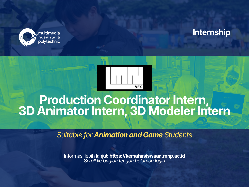 Production Coordinator Intern, 3D Animator Intern, 3D Modeler Intern